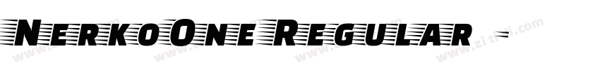 NerkoOne Regular 普通字体转换 NerkoOne Regular 普通字体转换